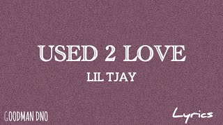 Lil Tjay - Used 2 Love (Official Video Lyrics)
