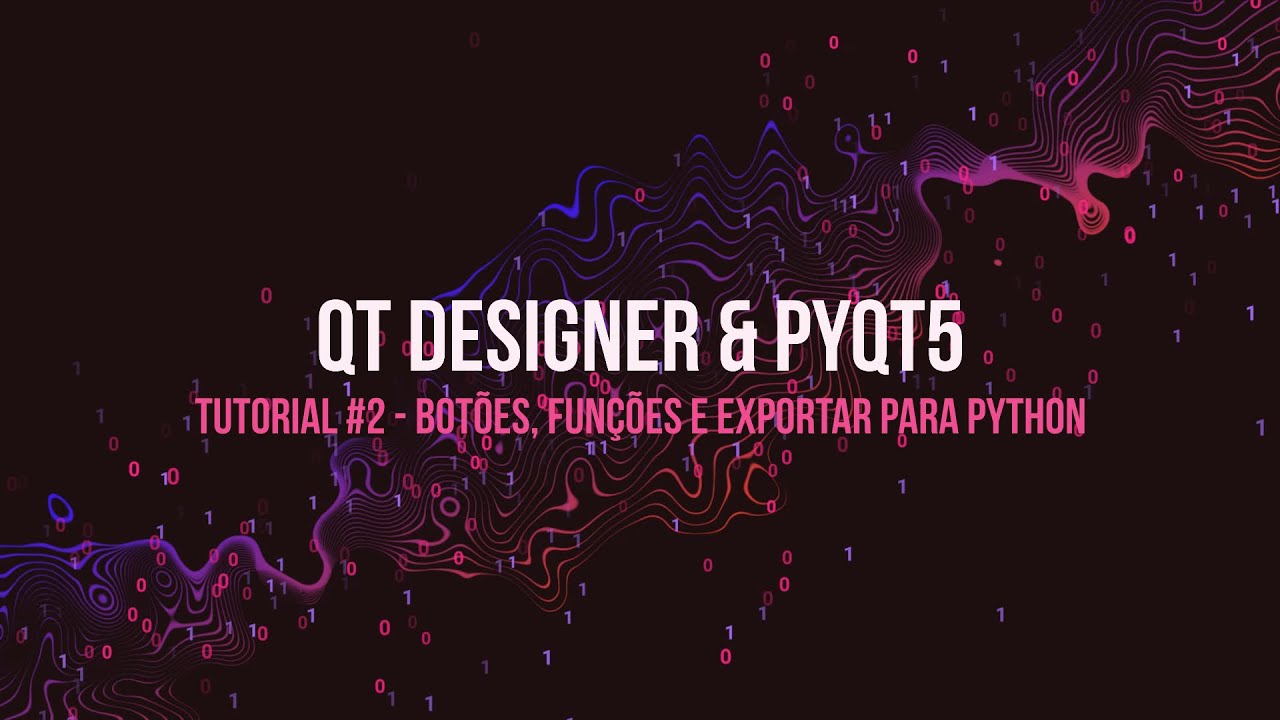 Qt Designer e PyQt5 #2 - Botões, Funções e Exportar para Python - YouTube