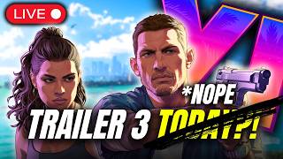🔴Live - GTA 6 Trailer 3 Could Drop Any Minute... (It Didn't)