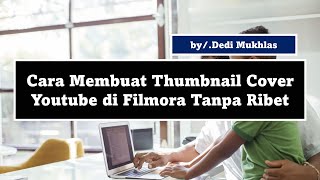 Cara Membuat Thumbnail Cover Youtube di Filmora