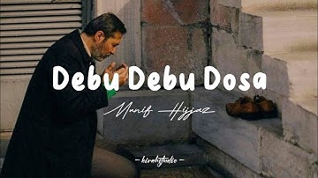 Munif Hijjaz - Debu Debu Dosa 2022 | Lirik