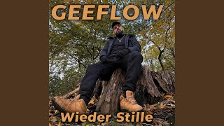 Wieder Stille - GEEFLOW