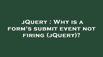 jQuery : Why is a form