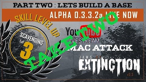 Jaws of Extinction Part 2 building a home -Take 2-  Nearly 100 subs !