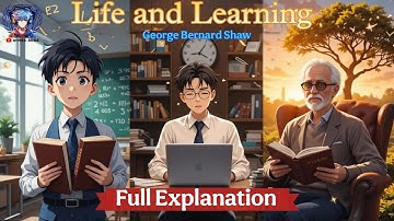 Life and Learning by George Bernard Shaw l Full Story Explanation l Class 11 Alternative English l