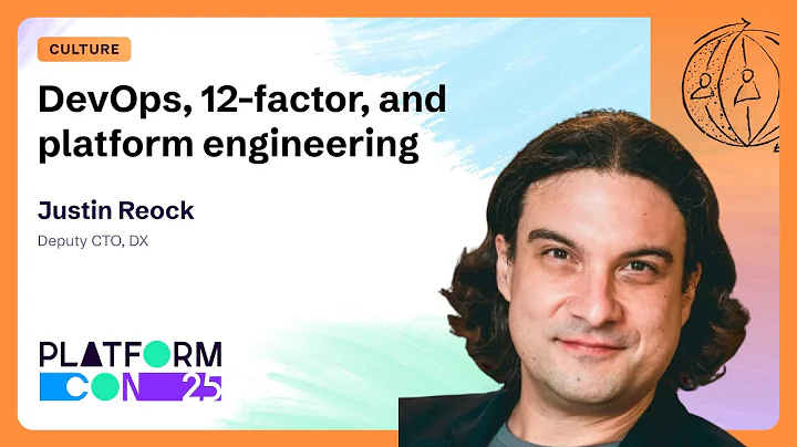 DevOps, 12-factor, and platform engineering - Justin Reock | PlatformCon 2025