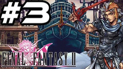Final Fantasy 2 100% Walkthrough Part 3 Orphans Saving Countries