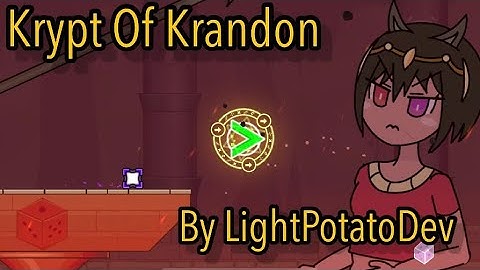 “Krypt Of Krandon” by LightPotatoDev (Insane). Geometry dash 2.2