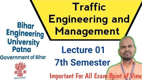 Traffic Engineering and management  | Lecture 01 | Btech 7th Semester | BEU PATNA #beupatna #sem