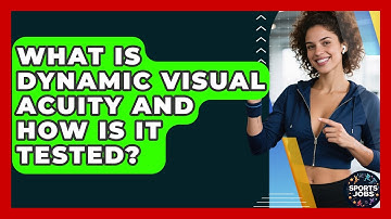 What Is Dynamic Visual Acuity And How Is It Tested? - Sports Jobs