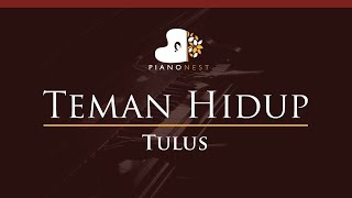 Video thumbnail of "Tulus - Teman Hidup - HIGHER Key (Piano Karaoke Instrumental)"