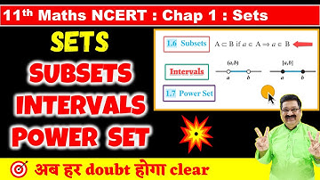 #5 Subsets, Intervals, Power Set, Sets NCERT Class 11 Maths, Class 11 Maths NCERT Chapter 1 Sets