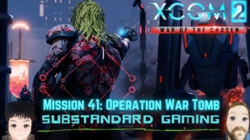 Beset On All Sides!-XCOM2 WOTC Legendary Ironman Modded Gameplay Mission 41: War Tomb