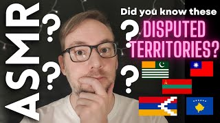 Disputed Territories of the World: An explanation 🌎🌍 [ASMR Maps]