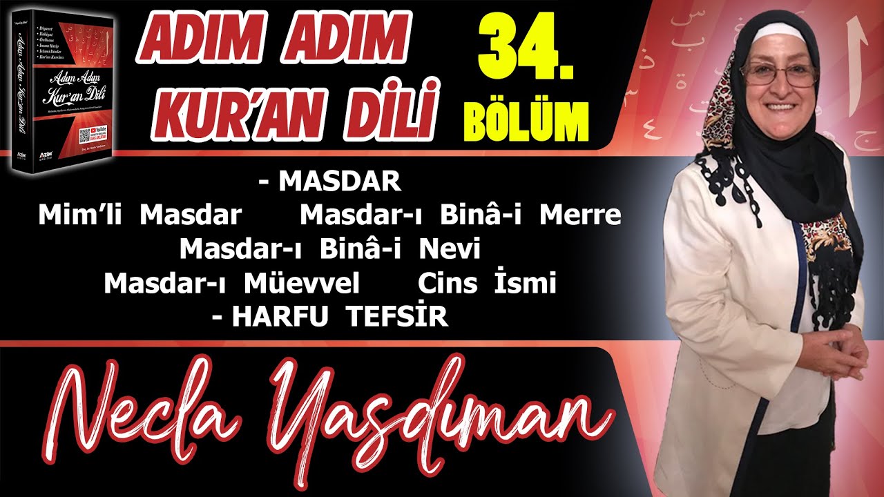 Adım Adım Kur'an Dili Kitabından 34.BÖLÜM (Sayfa 346-353 Arası) Necla Yasdıman ile Arapça Dersleri