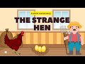 CHILDREN'S STORY : THE STRANGE HEN #shortstories  #moralstories  #bedtimestories