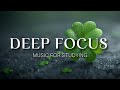 Deep Focus Music To Improve Concentration - Background Study & Work Music to Concentrate