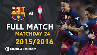 FC Barcelona vs RC Celta (61) MD24 2015/2016  FULL MATCH