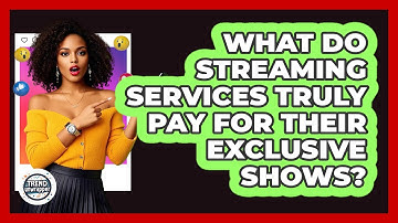 What Do Streaming Services Truly Pay For Their Exclusive Shows? - Trend Unwrapper