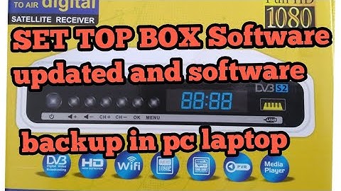 SET TOP BOX Software updated and software backup in pc laptop information