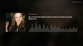 Ep. 51 Dani Marshall (Production Bush, Breaking Benjamin, Hailstorm)