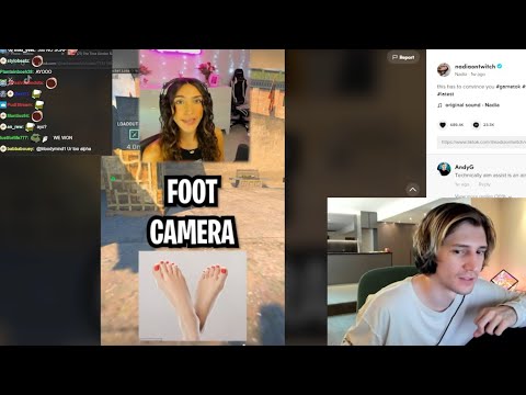 xQc Finds Out She Has A Foot Cam...