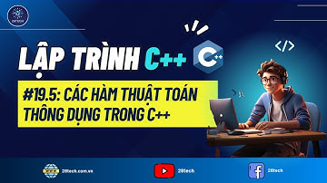 #19.5  [C++]. Các Hàm Thuật Toán Thông Dụng Trong Thư Viện Algorithm C++
