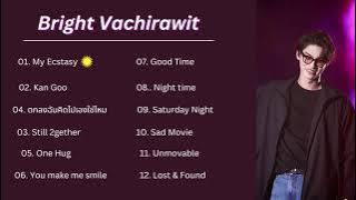 BRIGHT VACHIRAWIT : PLAYLIST