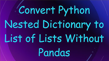 Convert Python Nested Dictionary to List of Lists Without Pandas