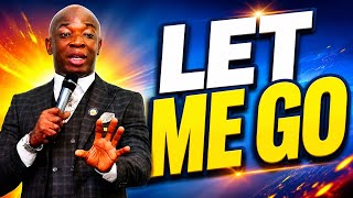 Let Me Go! - Evangelist Kingsley Nwaorgu 
