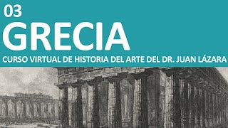 35 CARACTERÍSTICAS GENERALES DEL ARTE GRIEGO POR EL DR. JUAN LAZARA