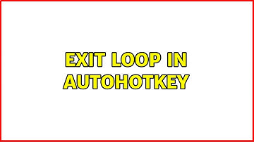 Exit loop in AutoHotKey