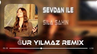 sıla şahin sevdan ile uğur yılmaz remix Resimi