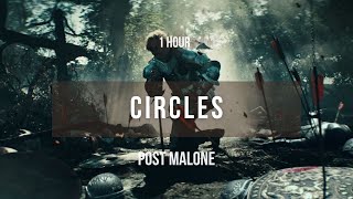 [1 hour] Post Malone - Circles | Lyrics
