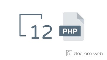 PHP Cơ bản | Bài 12: Thao tác với FILE trong PHP