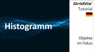 Histogramm | Objekte im Fokus (DE)
