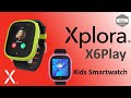 Xplora x6play montre connecte pour enfants  app xplora  kids smartwatch xplora  unboxing