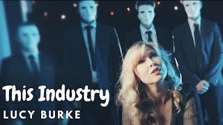 This Industry - Lucy Burke (Official Video) #recordingartist #musicvideo #musicrelease