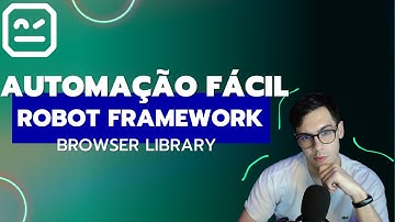 AUTOMAÇÃO DE TESTES COM ROBOT FRAMEWORK E BROWSER LIBRARY
