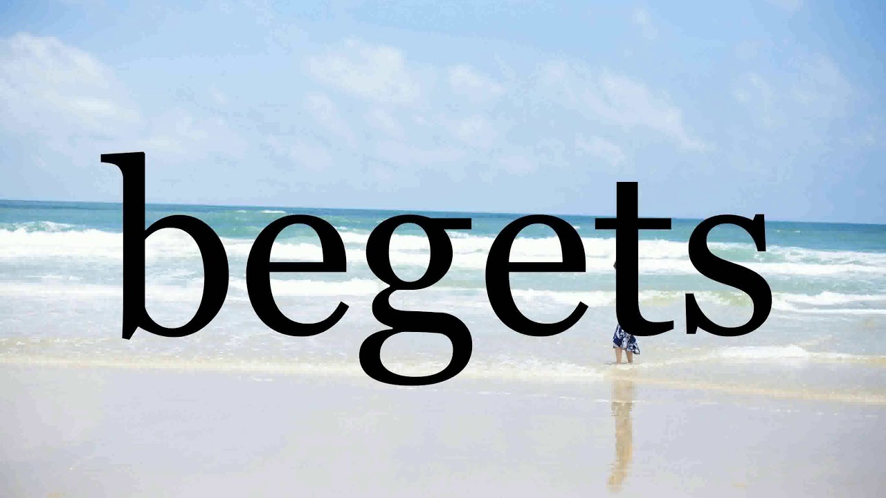 How To Pronounce begets🌈🌈🌈🌈🌈🌈Pronunciation Of begets YouTube