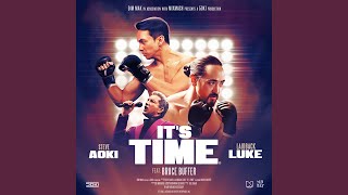 It's Time (feat. Bruce Buffer) - Laidback Luke & Steve Aoki