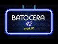 Batocera 42 Trailer