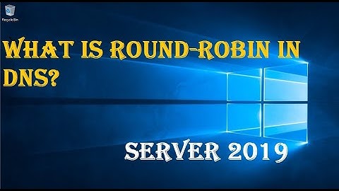 WHAT IS ROUND ROBIN IN DNS?