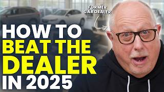 Don't Buy a Car Until You Watch THIS Video | How to Negotiate in 2025 (After Tariffs)