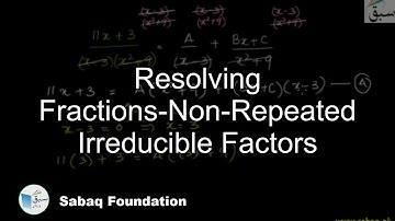 Resolving Fractions-Non-Repeated Irreducible Factors, Math Lecture | Sabaq.pk