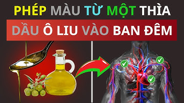 Hãy Uống Thứ Này Vào Tối Nay Và Thức Dậy Với 1 Cảm Giác Tuyệt Vời - Lợi Ích Của Dầu Ô Liu