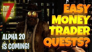 7 Days to Die - Easy Money on DAY 1 - Trader Quests