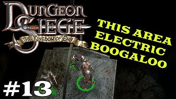 Dungeon Siege: The Kingdom of Ehb - NOW IN HD (no, actually) - Part 13