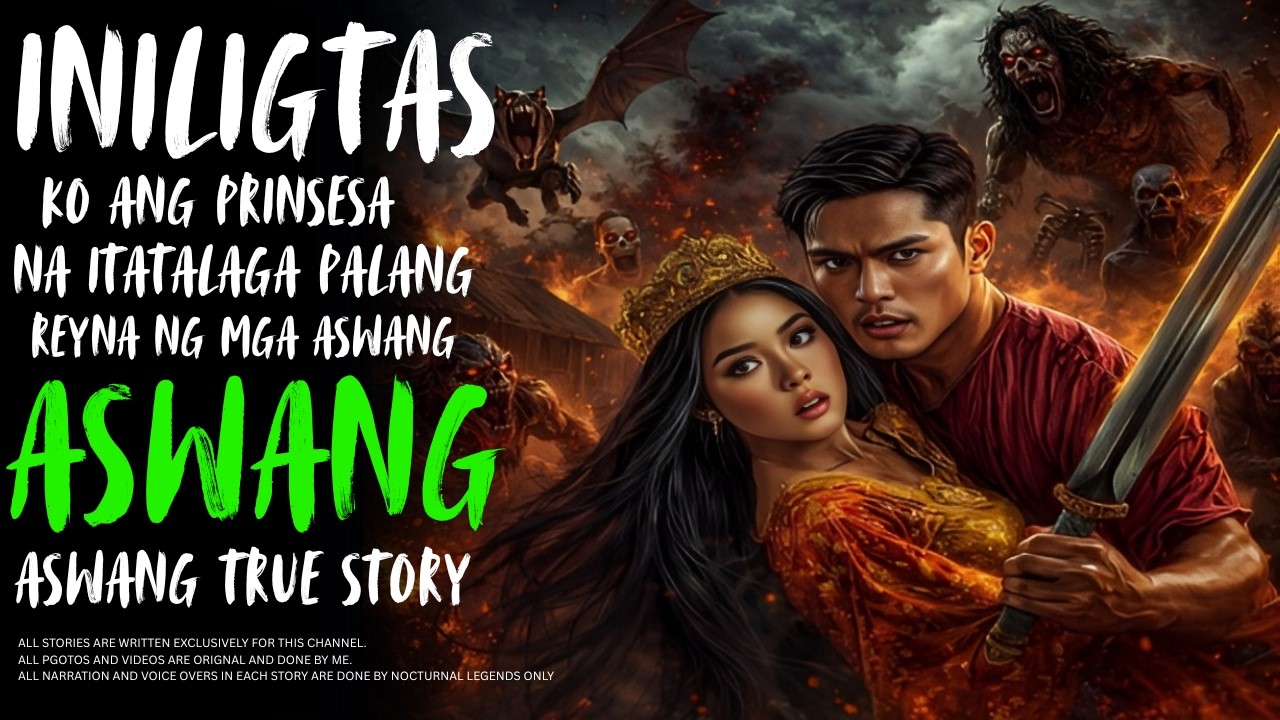 INILIGTAS KO ANG PRINSESA NA ITATALAGA PALANG REYNA NG MGA ASWANG | Kwentong Aswang | True Story