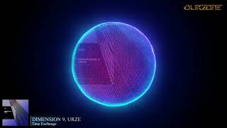 DIMENSION 9, URZE - Time Exchange